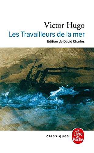 Les Travailleurs de la mer: Précédé de L'archipel de la Manche (Ldp Classiques) von Le Livre de Poche